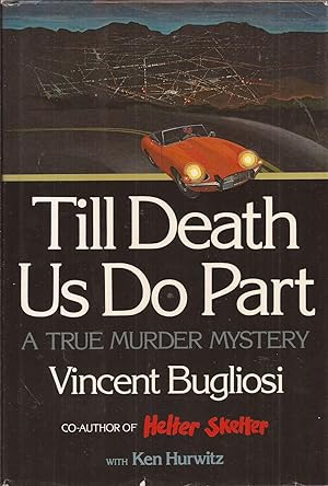 Till Death Us Do Part: A True Murder Mystery (signed)