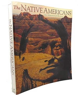 Seller image for THE NATIVE AMERICANS : An Illustrated History for sale by Rare Book Cellar