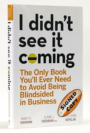 Imagen del vendedor de I Didn't See It Coming: The Only Book You'll Ever Need to Avoid Being Blindsided in Business a la venta por Black Falcon Books
