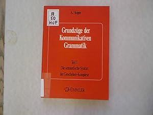 Imagen del vendedor de Die semantische Syntax der Geschehen-Komplexe. Hoppe, Alfred: Grundzge der kommunikativen Grammatik ; Teil 1 a la venta por Antiquariat Bookfarm