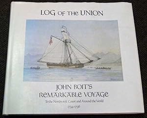 Immagine del venditore per Log of the Union, John Boit's Remarkable Voyage venduto da Barter Books Ltd