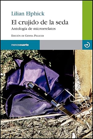 Seller image for El crujido de la seda Antologa del microrrelatos for sale by Imosver