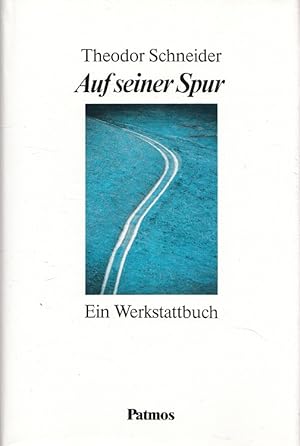 Seller image for Auf seiner Spur : ein Werkstattbuch. Hrsg. von Alois Moos for sale by Versandantiquariat Nussbaum