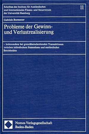 Imagen del vendedor de Probleme der Gewinn- und Verlustrealisierung : insbesondere bei grenzberschreitenden Transaktionen zwischen inlnd. Stammhaus u. auslnd. Betriebsttte. Institut fr Auslndisches und Internationales Finanz- und Steuerwesen (Hamburg): Schriften des Instituts fr Auslndisches und Internationales Finanz- und Steuerwesen der Universitt Hamburg ; Bd. 11 a la venta por Versandantiquariat Nussbaum