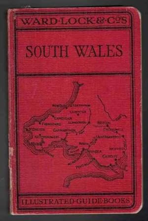 GUIDE TO SOUTH WALES Including Brecon, Newport, Cardiff, Vale of Neath, Swansea, Gower, Carmarthe...
