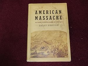 Seller image for American Massacre. The Tragedy at Mountain Meadows, September 1857. for sale by BookMine