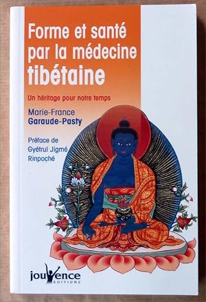 Seller image for Forme et Sant par La mdecine Tibtaine. Un hritage pour notre temps. for sale by librairie sciardet