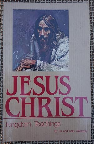 Seller image for Jesus Christ: Kingdom Teachings for sale by Faith In Print