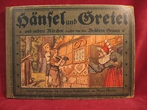 Hänsel und Gretel und andere Märchen erzählt von den Brüdern Grimm. (Innentitel): Hänsel und Gret...