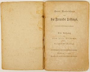 Bild des Verkufers fr Moses Mendelssohn an die Freunde Lessings. Ein Anhang zu Herrn Jacobi Briefwechsel ber die Lehre des Spinoza. zum Verkauf von Antiquariaat Isis