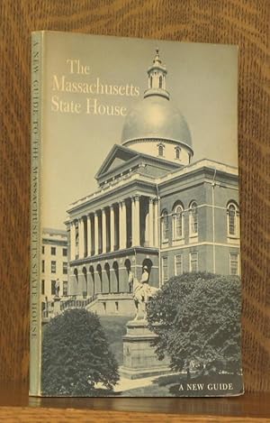 Imagen del vendedor de A NEW GUIDE TO THE MASSACHUSETTS STATE HOUSE a la venta por Andre Strong Bookseller