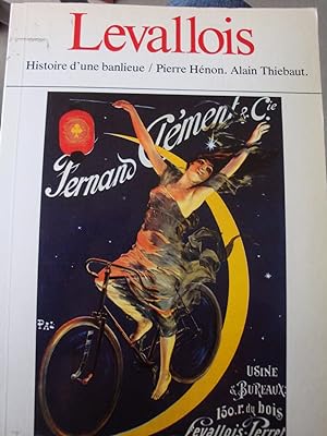 Image du vendeur pour Levallois histoire d'une banlieue in-8,broch,214 pages,nombreuses illustrations. mis en vente par LIBRAIRIE EXPRESSIONS