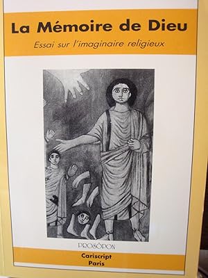 Immagine del venditore per La mmoire de Dieu Essai sur l'imaginaire religieux in-8,broch,252 pages venduto da LIBRAIRIE EXPRESSIONS