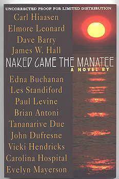 Seller image for NAKED CAME THE MANATEE. UNCORRECTED PROOF. for sale by Capricorn Books