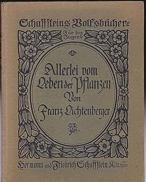 Bild des Verkufers fr Allerlei vom Leben der Pflanzen fr Knaben und Mdchen vom 10ten Jahre an zum Verkauf von Versandantiquariat Karin Dykes