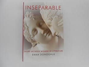 Inseparable: Desire Between Women in Literature (signed)