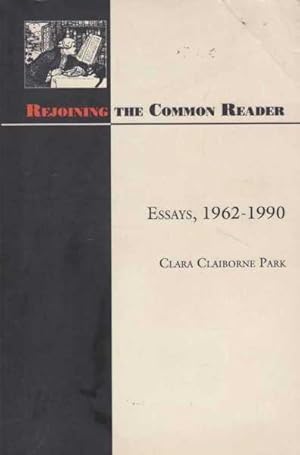 Rejoining The Common Reader - Essays 1962-1990