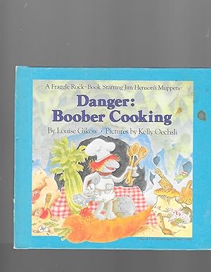 Imagen del vendedor de Danger: Boober Cooking (Boober Fraggle's Celery Souffle) a la venta por TuosistBook