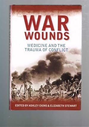 Seller image for War Wounds: Medicine and the Trauma of Conflict for sale by Berry Books
