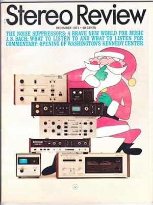 Stereo Review December 1971, featuring: Josef Hofmann, The Big-Band Era, The Opening of the Kenne...