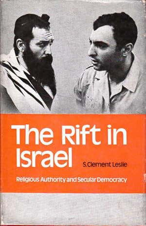 The Rift in Israel: Religious Authority and Secular Democracy