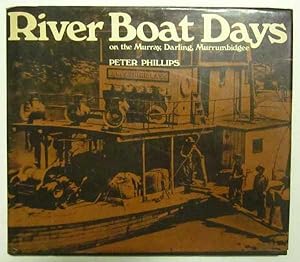 Immagine del venditore per River Boat Days: On the Murray, Darling, Murrumbidgee venduto da Goulds Book Arcade, Sydney