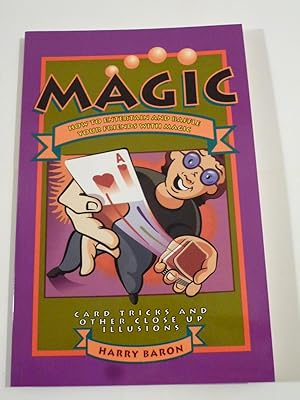 Immagine del venditore per Magic: How to Entertain and Baffle Your Friends with Magic venduto da Hinch Books