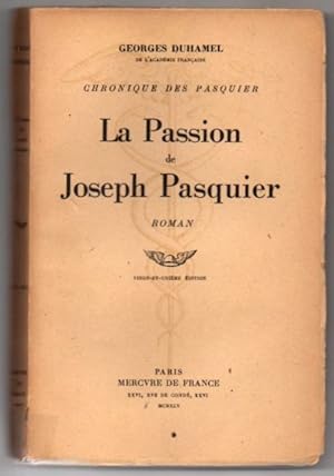 Bild des Verkufers fr La Passion de Joseph Pasquier. Chronique des Pasquier. zum Verkauf von Leonardu