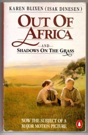 Imagen del vendedor de Out of Africa and Shadows oh the Grass. Now the subjecht of a Major Motion Picture. a la venta por Leonardu
