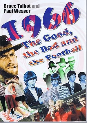 Seller image for 1966: The Good, the Bad and the Football for sale by Lazy Letters Books