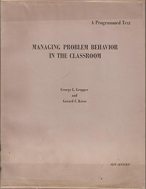 Seller image for Managing Problem Behavior in the Classroom - A programmed text for sale by Snookerybooks