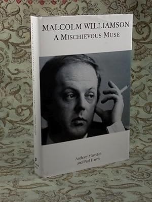 Seller image for Malcolm Williamson: A Mischievous Muse for sale by Austin Sherlaw-Johnson, Secondhand Music