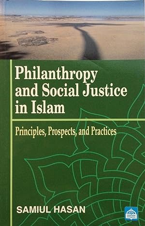 Seller image for Philanthropy and social justice in Islam : principles, prospects and practices for sale by Joseph Burridge Books