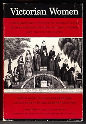 Seller image for Victorian Women. A documentary account of women's lives in nineteenth-century England, France and the United States. for sale by Hatt Rare Books ILAB & CINOA