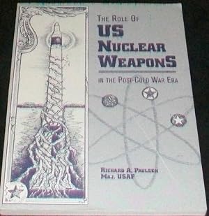 Seller image for The Role of US Nuclear Weapons in the Post-Cold War Era for sale by Clausen Books, RMABA
