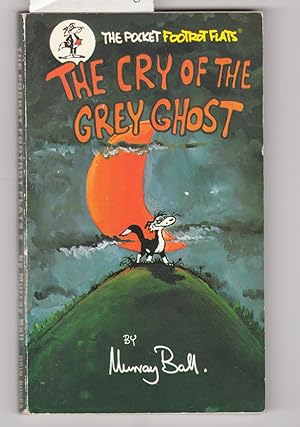 Bild des Verkufers fr The Cry of the Grey Ghost :The Pocket Footrot Flats zum Verkauf von Laura Books