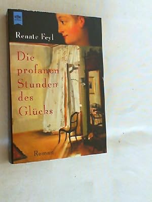 Seller image for Die profanen Stunden des Glcks : Roman. for sale by Versandantiquariat Christian Back