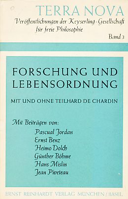 Forschung und Lebensordnung. Mit und ohne Teilhard de Chardin.