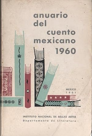 Image du vendeur pour Anuario del cuento mexicano 1960 mis en vente par Federico Burki