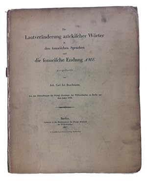 Die Lautveranderung Aztekischer Worter in den Sonorischen Sprachen und die Sonorische Endung AME