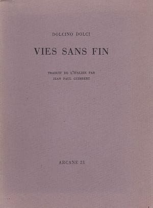 Vies sans fin. Observations et si l'on veut prodromes d'une société presque idéale traduit de l'i...