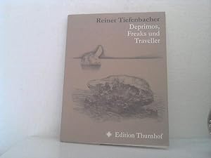 Deprimos, Freaks und Traveller. - Erzählung. Offsetfarblithogr. Reiner Tiefenbacher / Oxohyph ; 2...