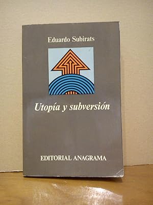 Seller image for Utopa y subversin. (Finalista en el Premio Anagrama de Ensayo de 15 de Diciembre de 1974) for sale by Librera Miguel Miranda