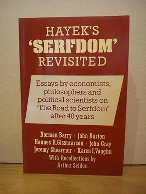 Seller image for Hayek's "Serfdom" revisted. Essays by economist, philosophers and political scientists on "The Road to Serfdom" after 40 years / Colaboran adems: John Gray; Jeremy Shearmur; Karen I, Vaughn. With Recollections by Arthur Seldon for sale by Librera Miguel Miranda