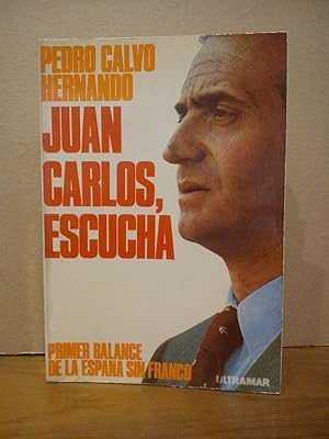 Immagine del venditore per Juan Carlos, escucha. Primer balance de la Espaa sin Franco venduto da Librera Miguel Miranda