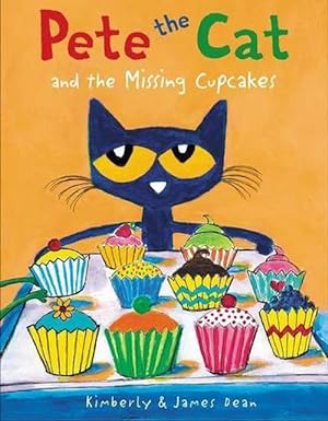 Seller image for Pete The Cat And The Missing Cupcakes (Hardcover) for sale by Grand Eagle Retail