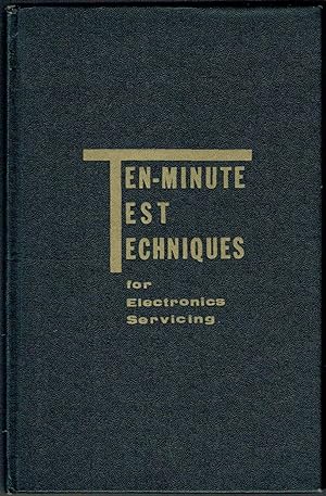 Seller image for Ten-minute test techniques for electronics servicing for sale by SUNSET BOOKS