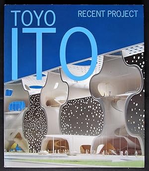 Toyo Ito: Recent Project