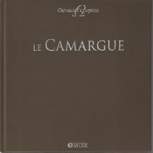 Bild des Verkufers fr Le Camargue zum Verkauf von librairie philippe arnaiz