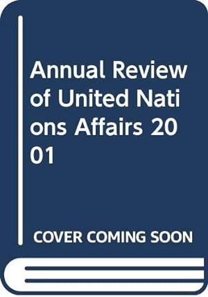 Imagen del vendedor de Annual Review of United Nations Affairs 2001: 3 (Annual Review of United Nations Affairs) a la venta por Bellwetherbooks